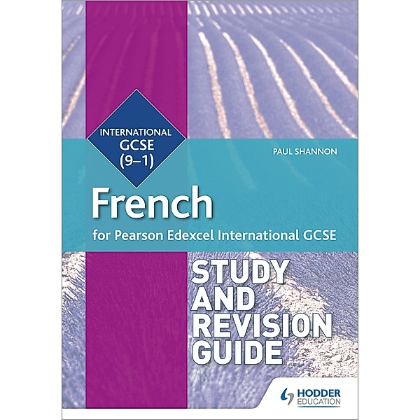 Pearson Edexcel International GCSE French Study and Revision Guide, Paul Shannon