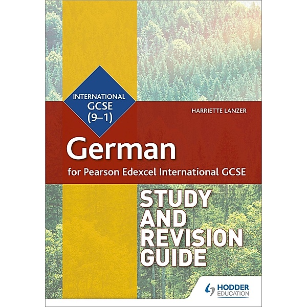 Pearson Edexcel International GCSE German Study and Revision Guide, Harriette Lanzer