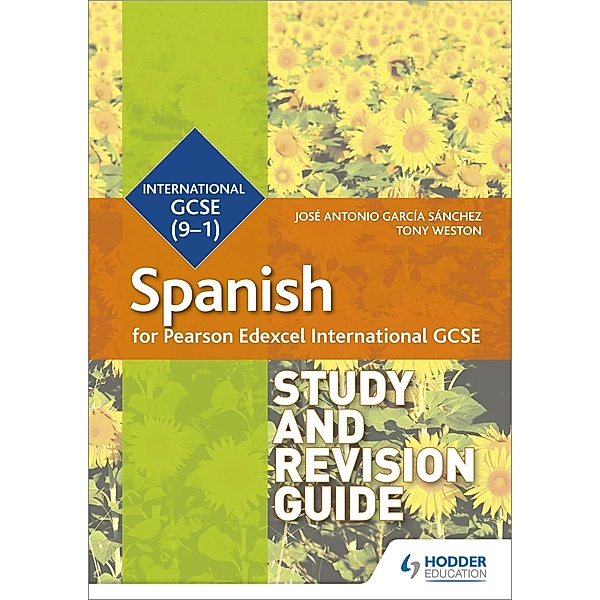 Pearson Edexcel International GCSE Spanish Study and Revision Guide, José Antonio García Sánchez, Tony Weston