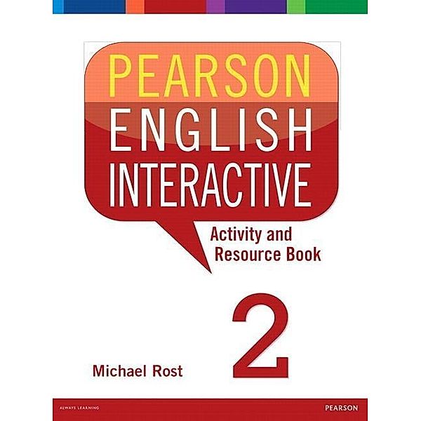 Pearson English Interactive 2 Activity and Resource Book, Michael Rost