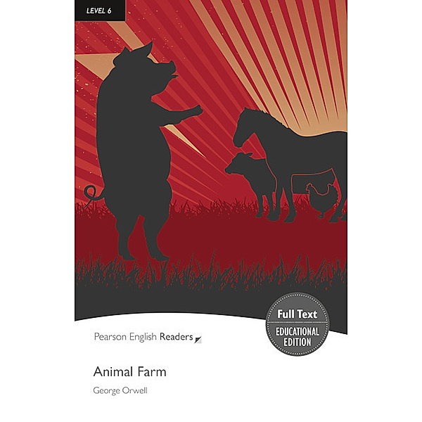 Pearson English Readers, Level 6 / Animal Farm, George Orwell