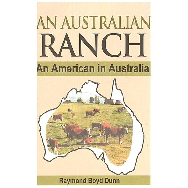 Pearson/Rickards Trilogy: An Australian Ranch, Raymond Boyd Dunn