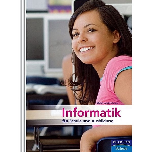 Pearson Schule / Informatik für Schule und Ausbildung, m. DVD-ROM, Rainer Hattenhauer