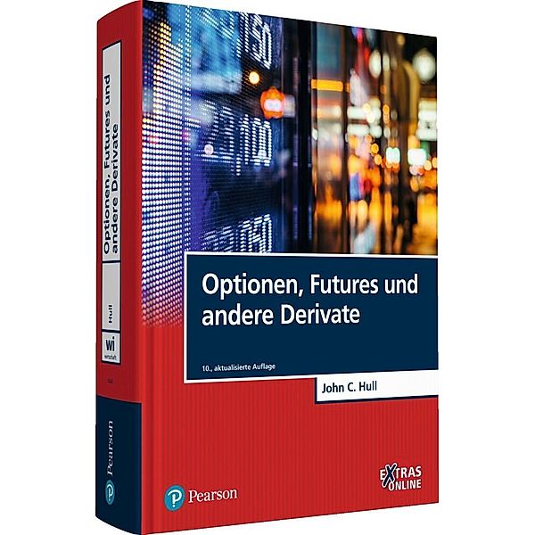 Pearson Studium - Economic BWL / Optionen, Futures und andere Derivate, John C. Hull