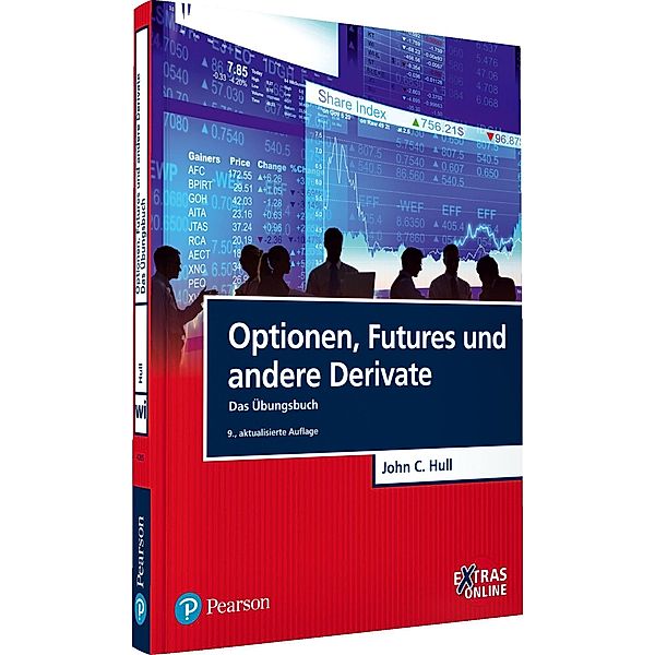 Pearson Studium - IT: Optionen, Futures und andere Derivate - Das Übungsbuch, John C. Hull