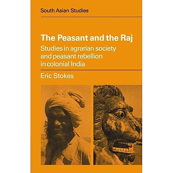 Peasant and the Raj, Eric Stokes