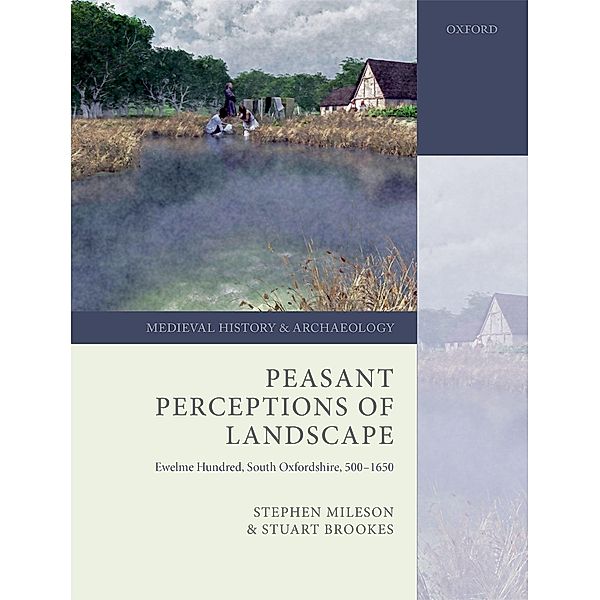 Peasant Perceptions of Landscape / Medieval History and Archaeology, Stephen Mileson, Stuart Brookes
