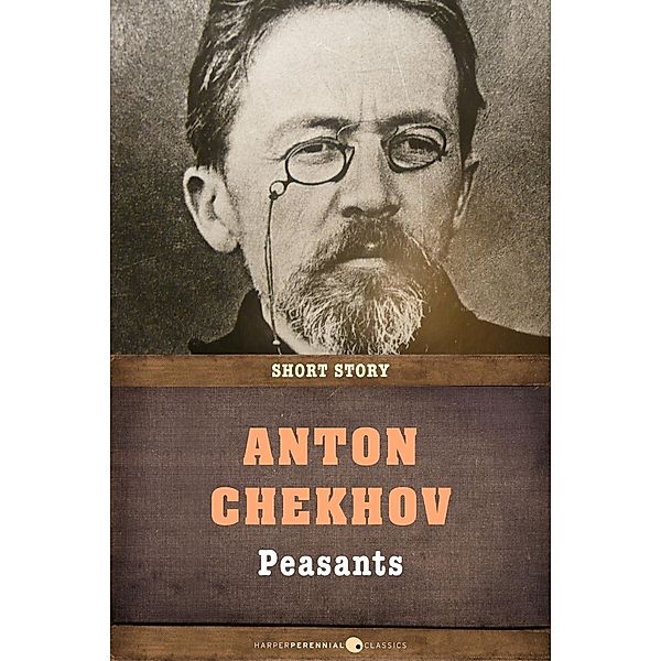Peasants, Anton Chekhov