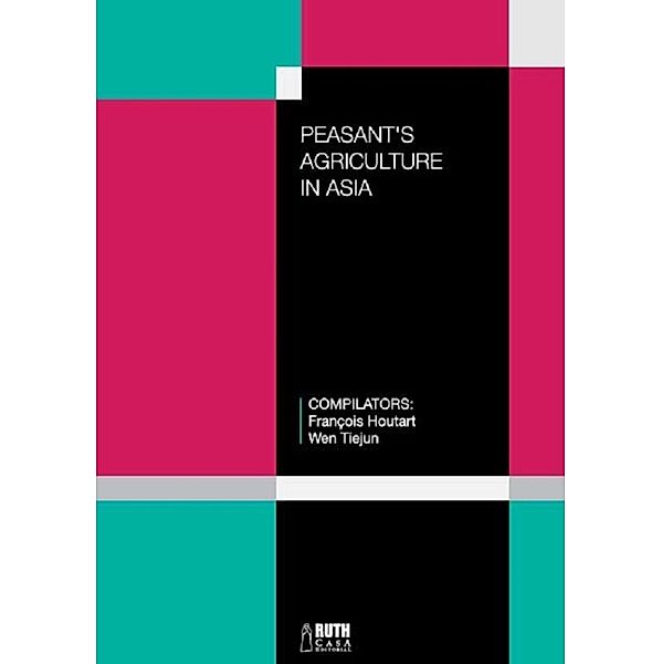 Peasant's agriculture in Asia, Francois Houtart, Wen Tiejun
