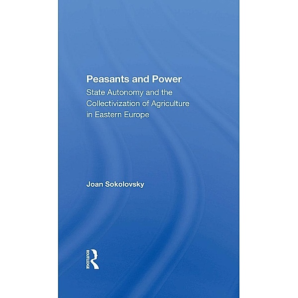 Peasants And Power, Joan Sokolovsky