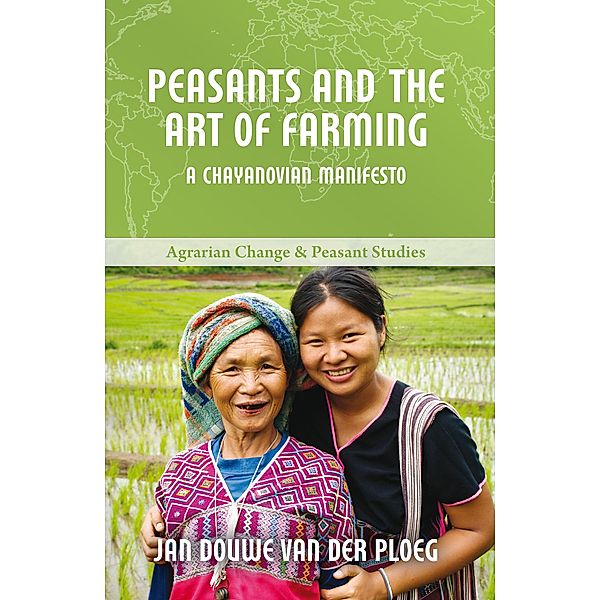 Peasants and the Art of Farming / Agrarian Change & Peasant Studies Bd.2, Jan Douwe Van Der Ploeg