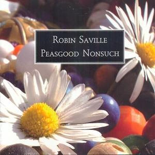 Peasgood Nonsuch, Robin Saville