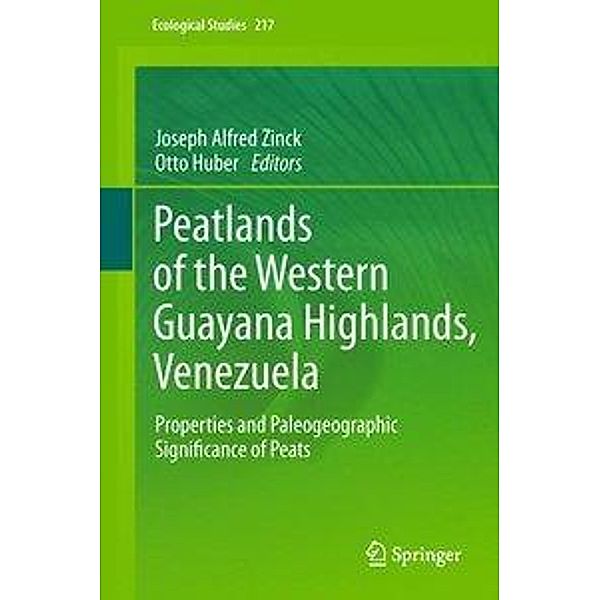 Peatlands of the Western Guayana Highlands, Venezuela / Ecological Studies Bd.217, Otto Huber