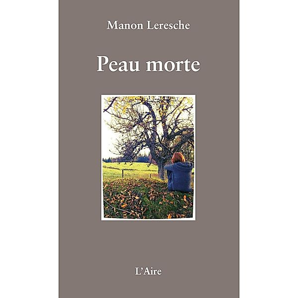 Peau morte, Manon Leresche