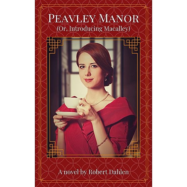 Peavley Manor (Or, Introducing Macalley) / Peavley Manor, Robert Dahlen