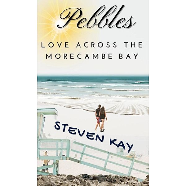 Pebbles, Love Across the Morecambe Bay, Steven Kay