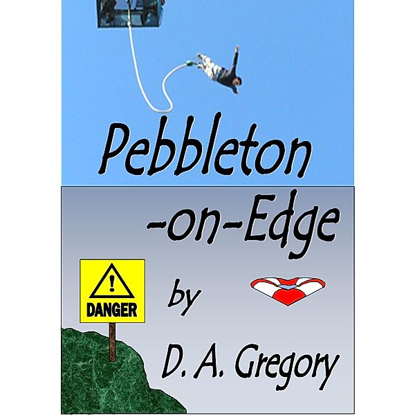 Pebbleton-On-Edge, D A Gregory