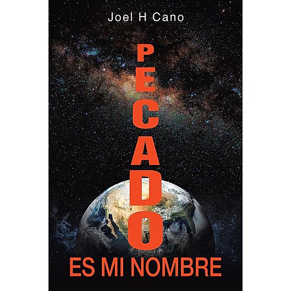 Pecado Es Mi Nombre, Joel Cano