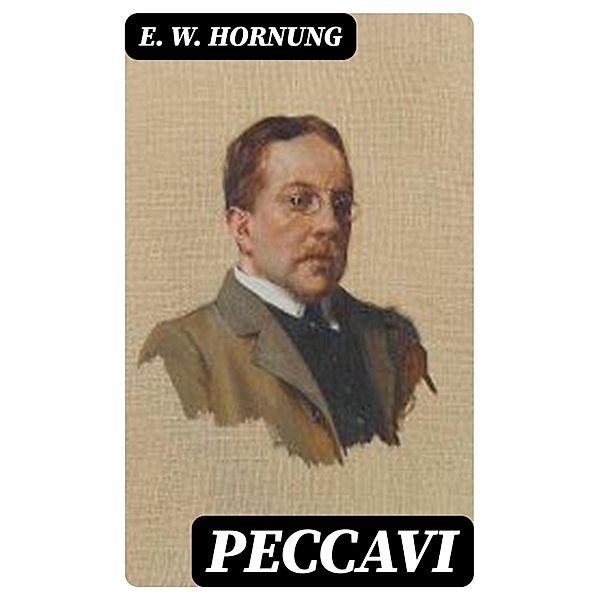 Peccavi, E. W. Hornung