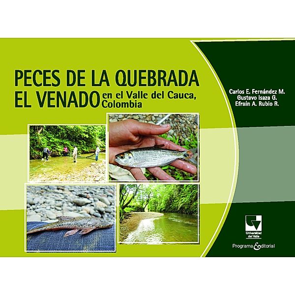 Peces de la quebrada El Venado en el Valle del Cauca, Colombia / Ciencias Naturales y Exactas, Carlos E Fernández M