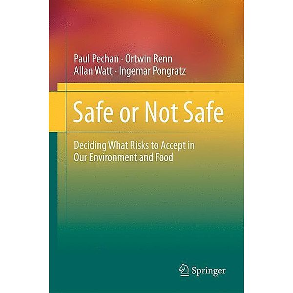 Pechan, P: Safe or Not Safe, Paul Pechan, Ortwin Renn, Allan Watt, Ingemar Pongratz