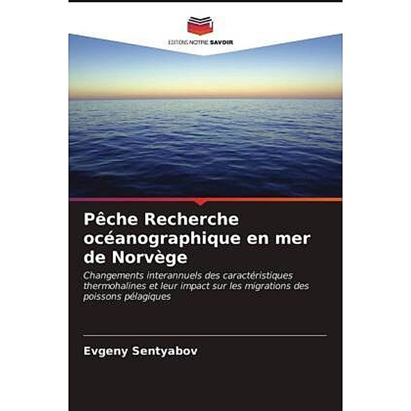 Pêche Recherche océanographique en mer de Norvège, Evgeny Sentyabov
