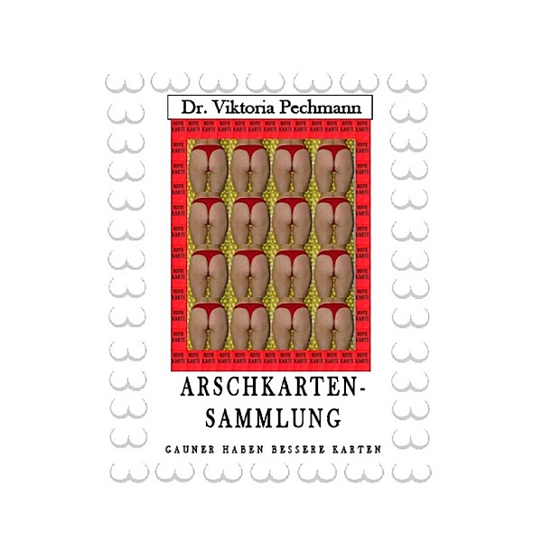 Pechmann, V: Arschkartensammlung