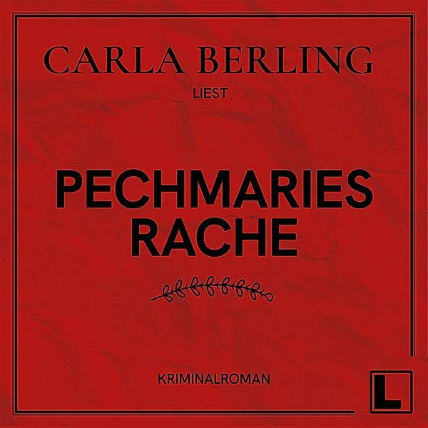 Pechmaries Rache, Carla Berling