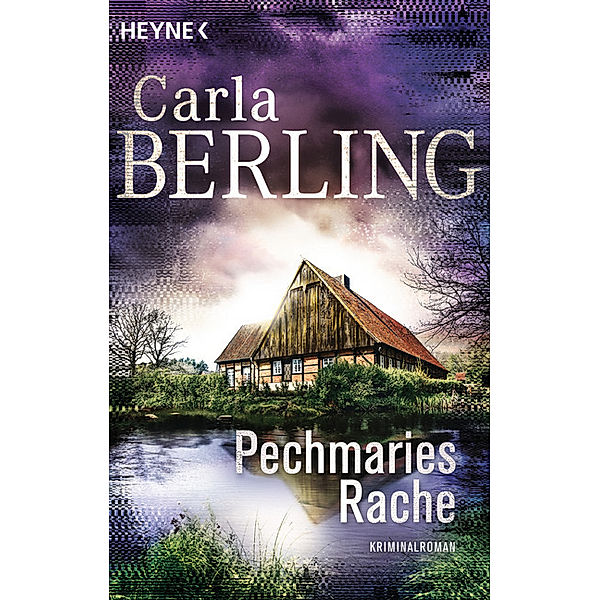 Pechmaries Rache / Ira Wittekind Bd.5, Carla Berling