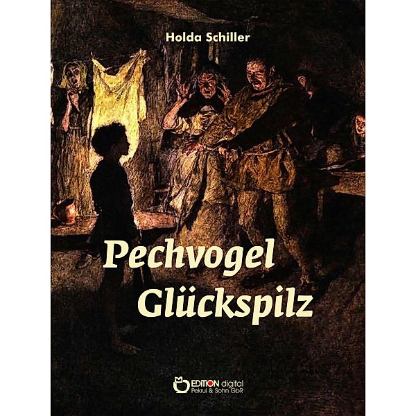 Pechvogel Glückspilz, Holda Schiller