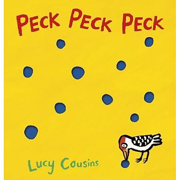 Peck, Peck, Peck, Lucy Cousins