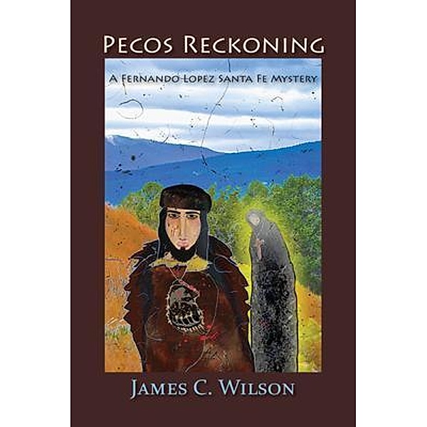 Pecos Reckoning, James C. Wilson