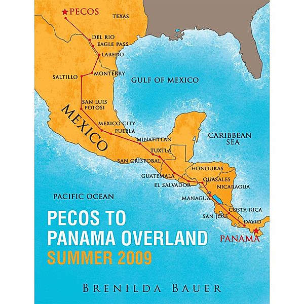 Pecos to Panama Overland Summer 2009, Brenilda Bauer