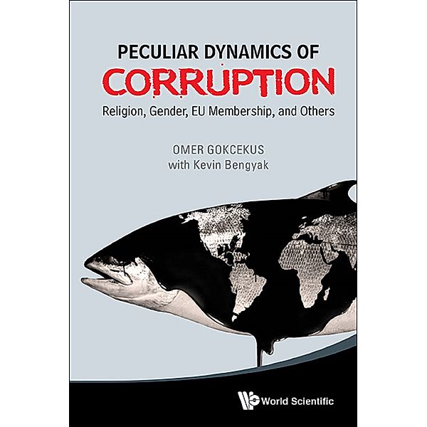 Peculiar Dynamics Of Corruption: Religion, Gender, Eu Membership, And Others, Omer Gokcekus