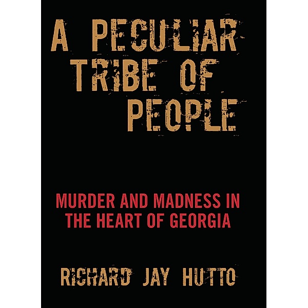 Peculiar Tribe of People, Richard Hutto