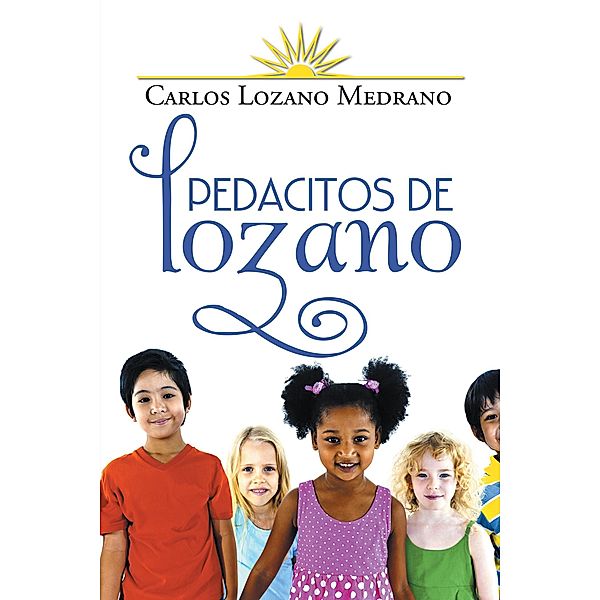 Pedacitos De Lozano, Carlos Lozano Medrano
