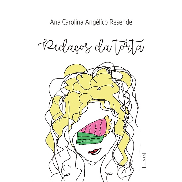 Pedaços da torta, Ana Carolina Angélico Resende