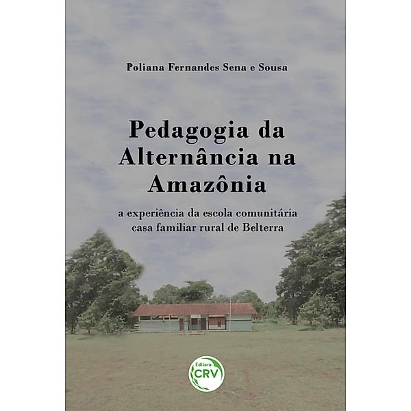 Pedagogia da alternância na amazônia, Poliana Fernandes Sena Sousa