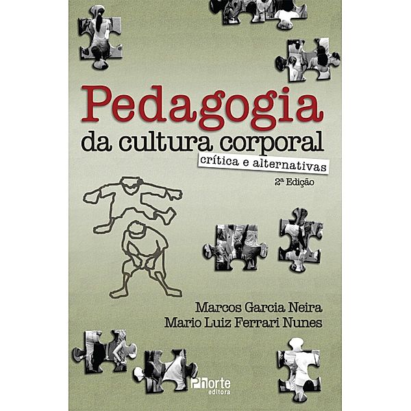 Pedagogia da cultura corporal: crítica e alternativas, Marcos Garcia Neira, Mario Luiz Ferrari