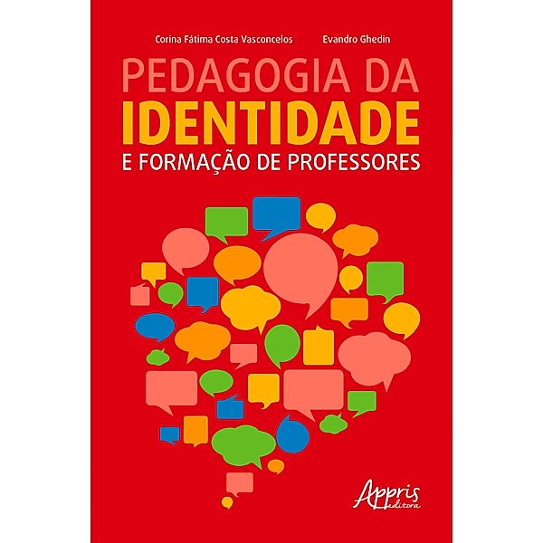 Pedagogia da Identidade e Formação de Professores, Corina Fátima Costa Vasconcelos, Evandro Ghedin