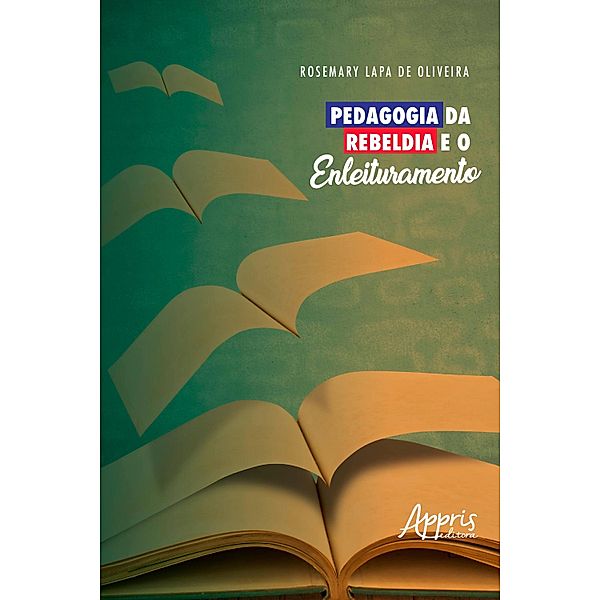 Pedagogia da Rebeldia e o Enleituramento, Rosemary Lapa de Oliveira