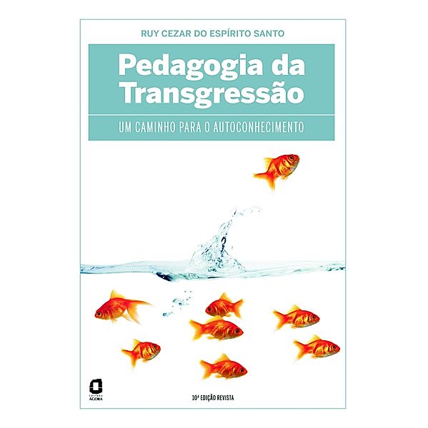 Pedagogia da transgressão, Ruy Cezar Do Espírito Santo