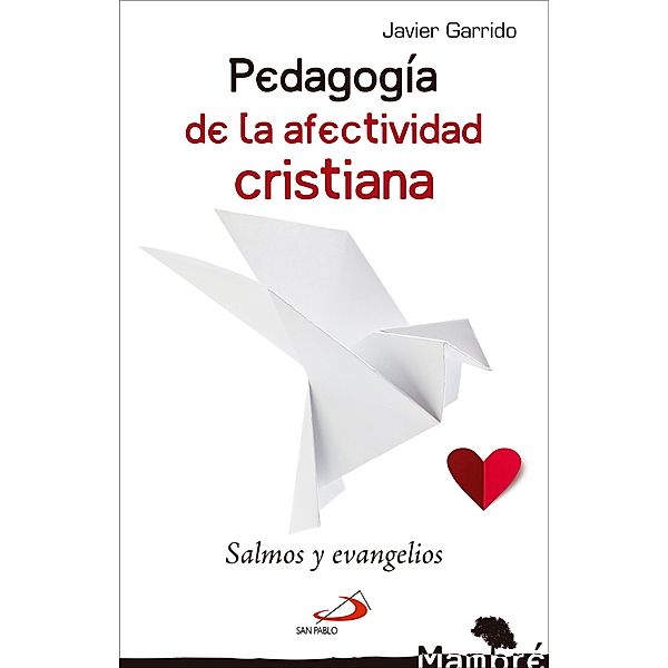 Pedagogía de la afectividad cristiana / Mambré Bd.41, Javier Garrido Goitia