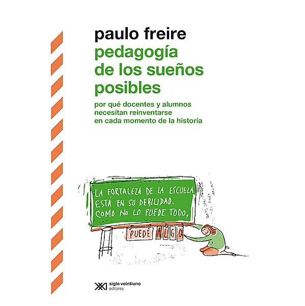 Pedagogía de los sueños posibles / Biblioteca Clásica de Siglo Veintiuno, Paulo Freire