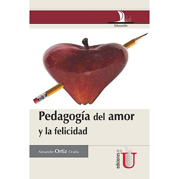 Pedagogía del amor y la felicidad, Alexander Ortiz Ocaña