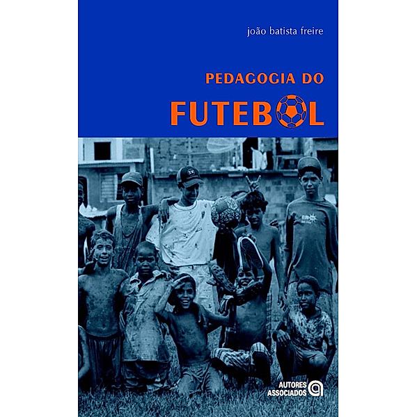 Pedagogia do futebol, João Batista Freire