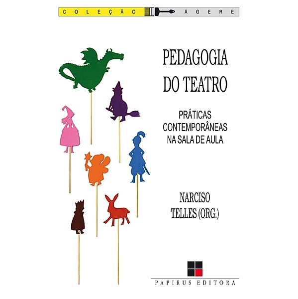 Pedagogia do teatro / Ágere, Narciso Telles