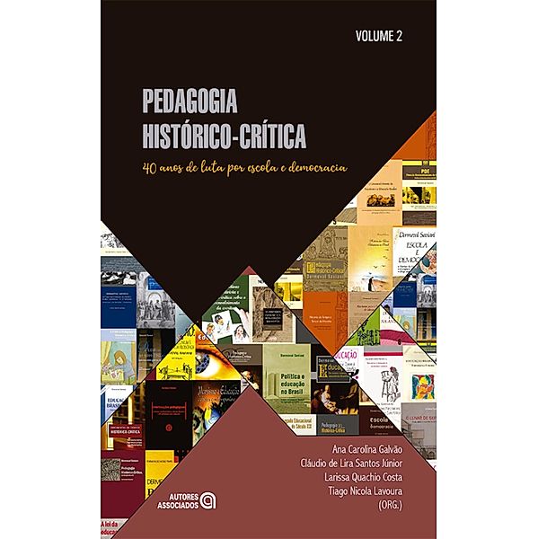 Pedagogia histórico-crítica, Ana Carolina Galvão, Cláudio de Lira Santos Júnior, Larissa Quachio Costa, Tiago Nicola Lavoura