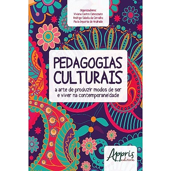 Pedagogias culturais / Educação e Pedagogia, Viviane Castro Camozzato