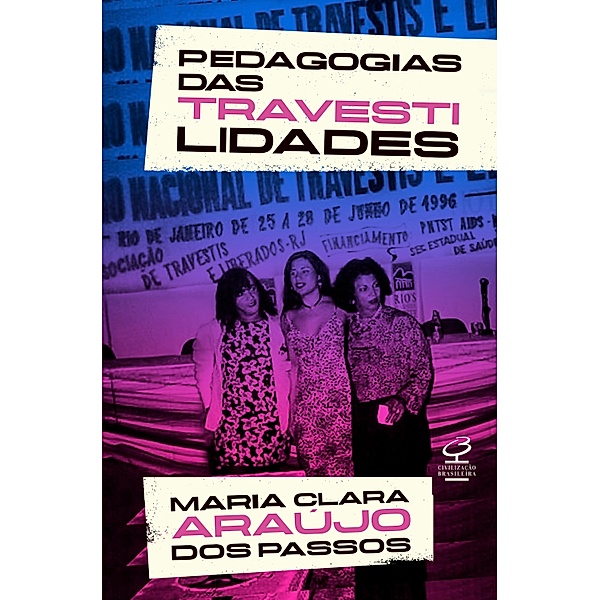 Pedagogias das Travestilidades, Maria Clara Araújo dos Passos
